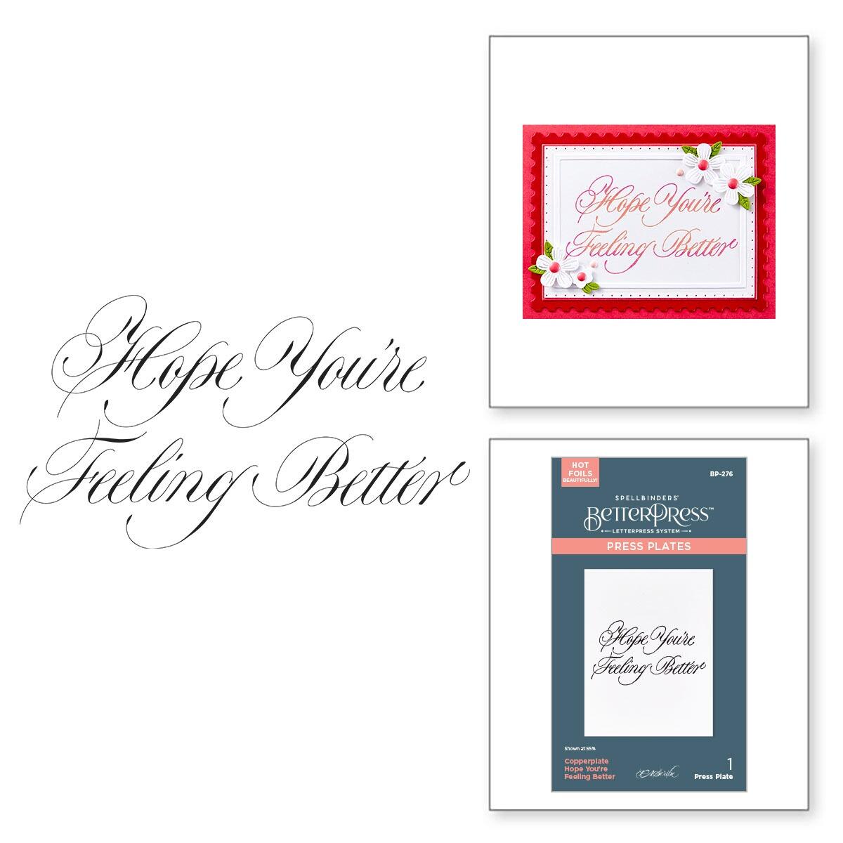 Spellbinders Copperplate Hope You're Feeling Better BetterPress Plate from the Copperplate Happy Everything Sentiments Collection by Paul Antonio