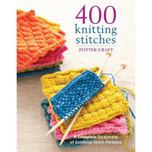 400 Knitting Stitches: A Complete Dictionary of Essential Stitch Patterns - CraftSource Market: Craft Supplies & Kits Paperback