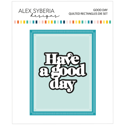 Alex Syberia Designs Good Day Quilted Rectangles Die Set