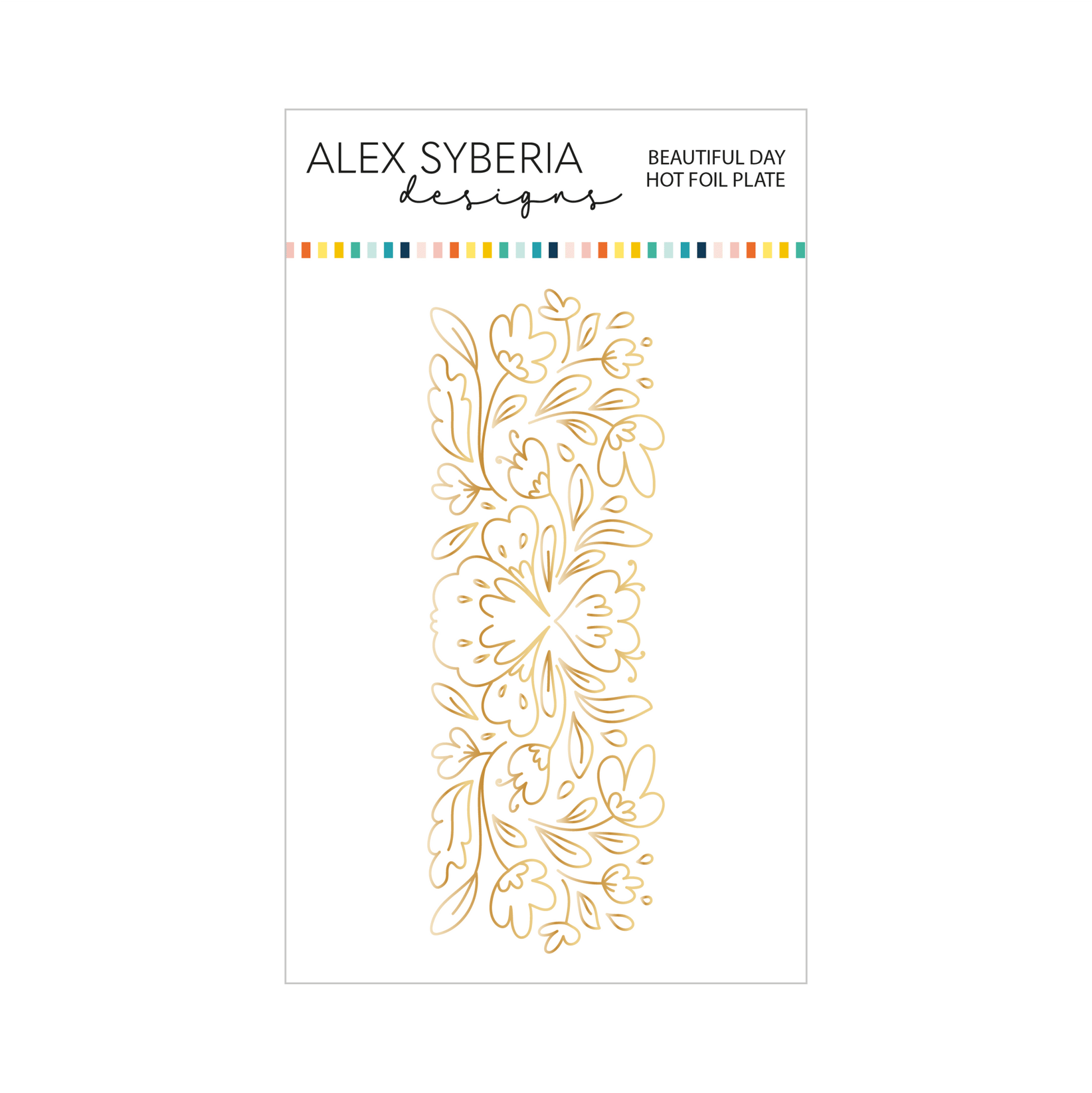 Alex Syberia Designs Beautiful Day Hot Foil Plate - CraftSource Market: Craft Supplies & Kits Foiling and Letterpress