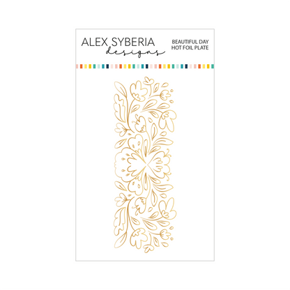 Alex Syberia Designs Beautiful Day Hot Foil Plate - CraftSource Market: Craft Supplies & Kits Foiling and Letterpress