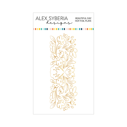 Alex Syberia Designs Beautiful Day Hot Foil Plate - CraftSource Market: Craft Supplies & Kits Foiling and Letterpress
