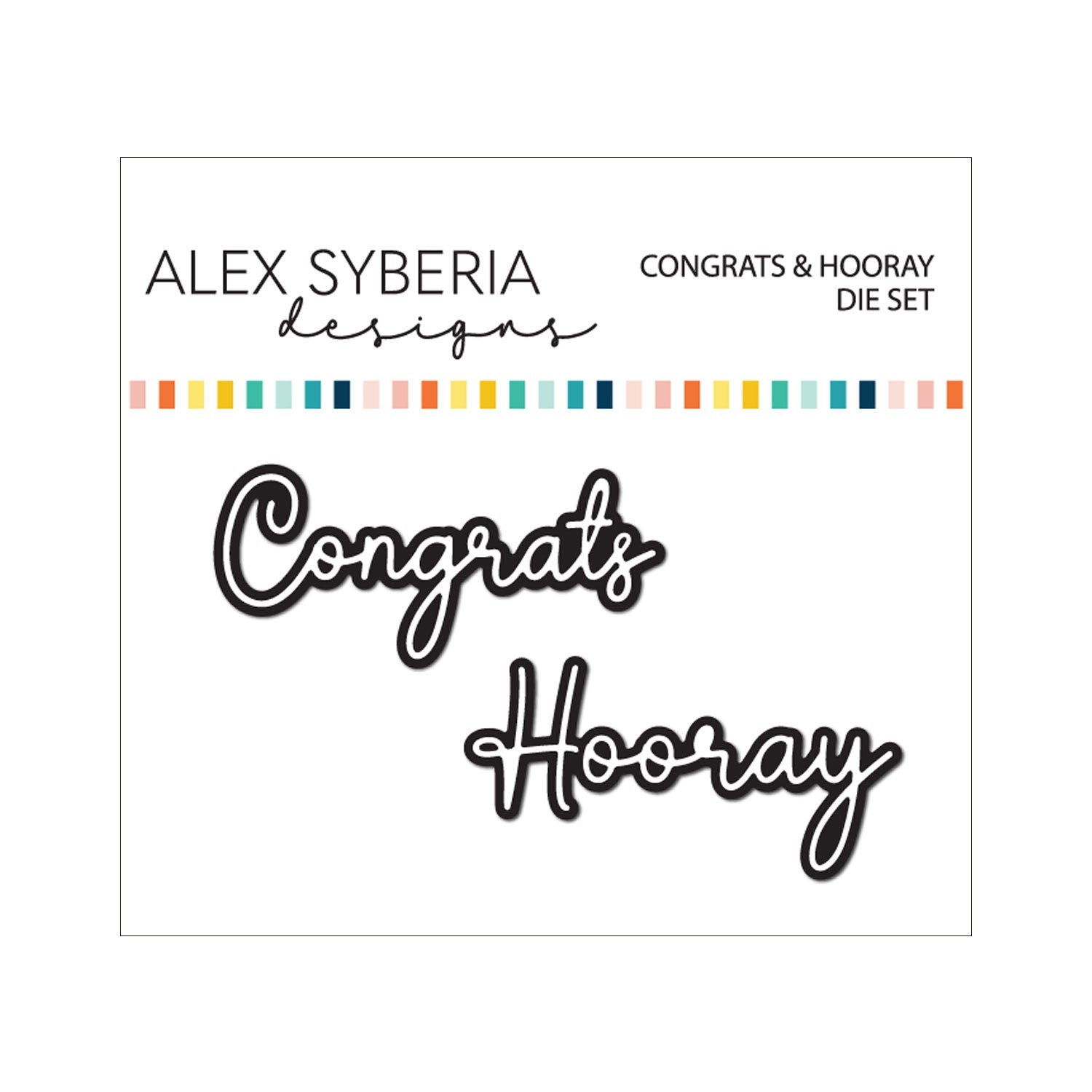 Alex Syberia Designs Congrats & Hooray Die Set - CraftSource Market: Craft Supplies & Kits Papercraft > Dies > Metal Cutting Dies