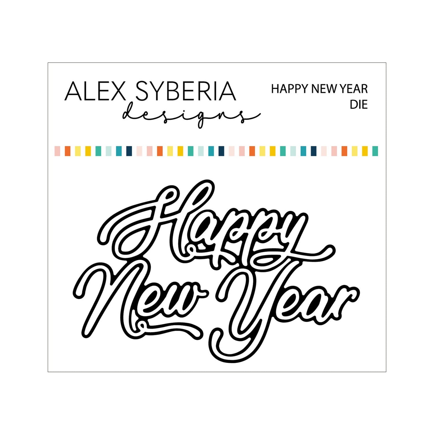 Alex Syberia Designs Happy New Year Die - CraftSource Market: Craft Supplies & Kits Papercraft > Dies > Metal Cutting Dies