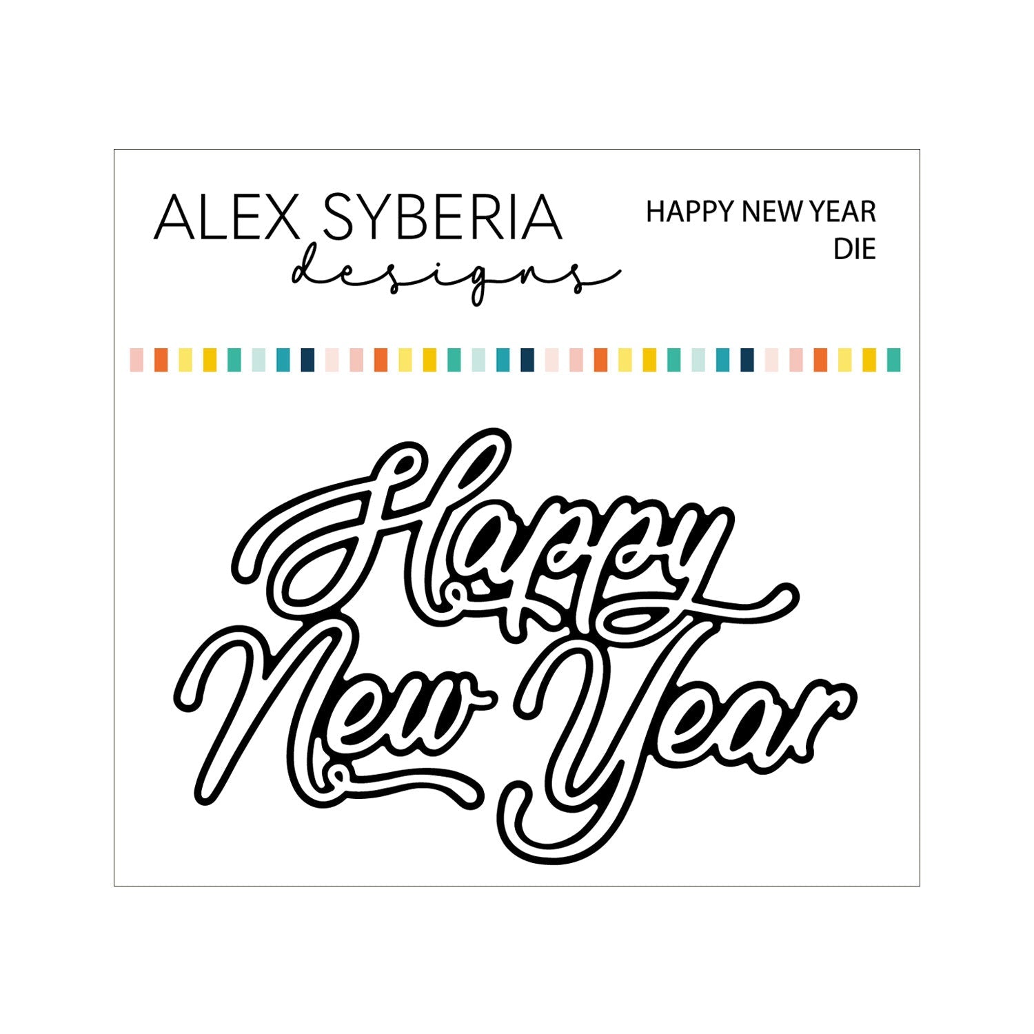 Alex Syberia Designs Happy New Year Die - CraftSource Market: Craft Supplies & Kits Papercraft > Dies > Metal Cutting Dies