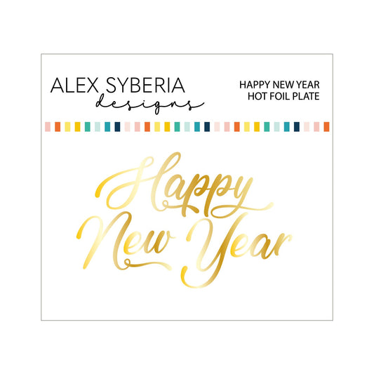 Alex Syberia Designs Happy New Year Hot Foil Plate - CraftSource Market: Craft Supplies & Kits Foiling and Letterpress