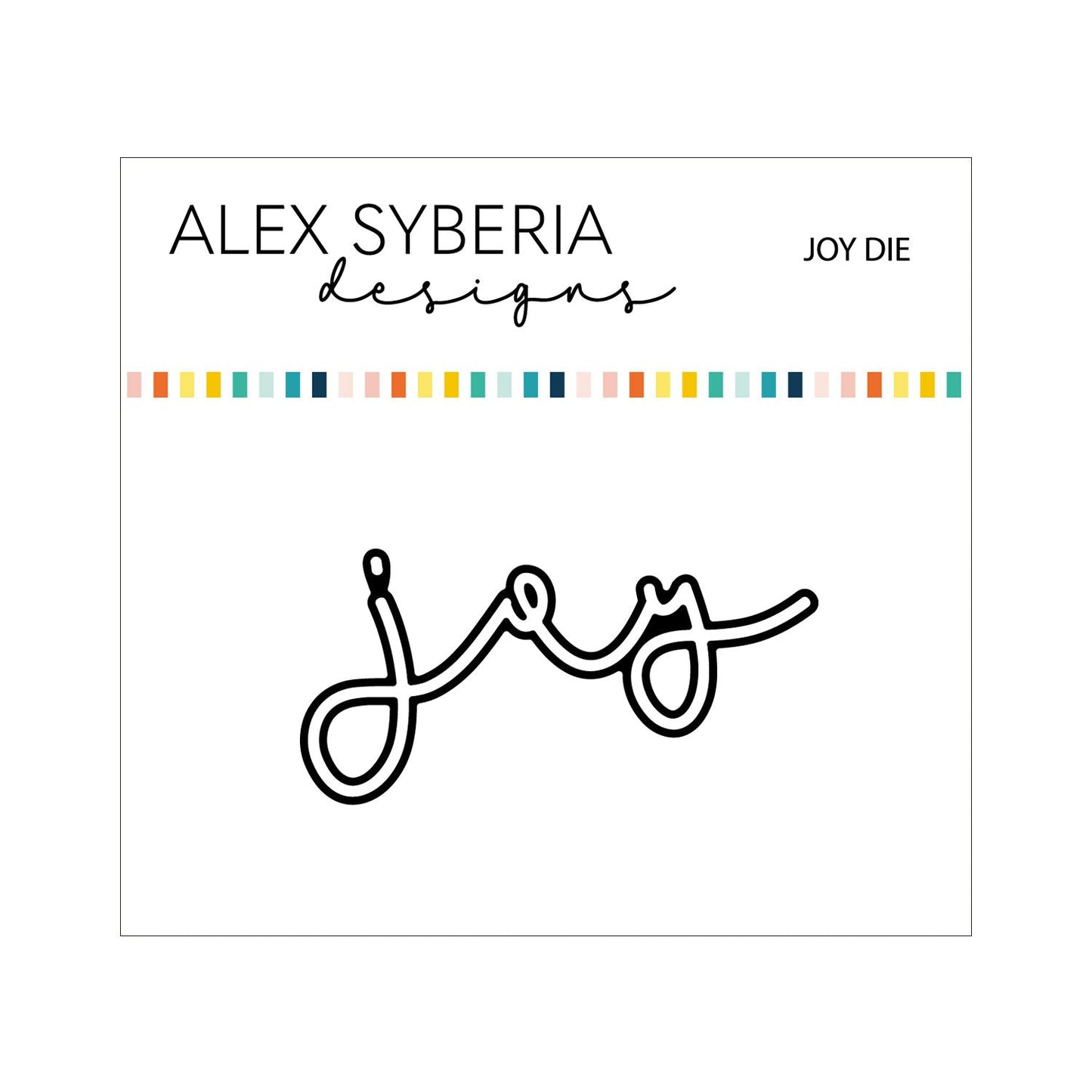 Alex Syberia Designs Joy Die - CraftSource Market: Craft Supplies & Kits Papercraft > Dies > Metal Cutting Dies
