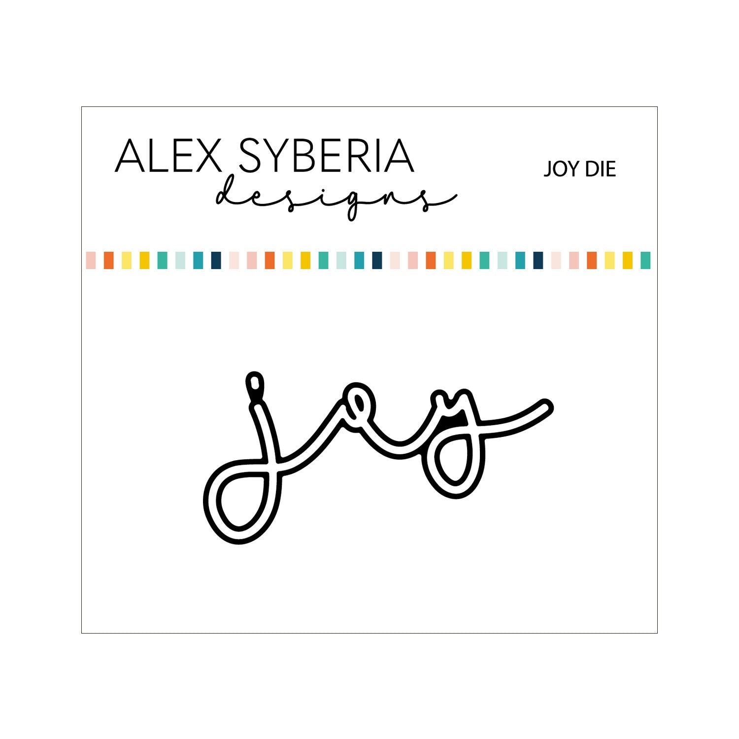 Alex Syberia Designs Joy Die - CraftSource Market: Craft Supplies & Kits Papercraft > Dies > Metal Cutting Dies