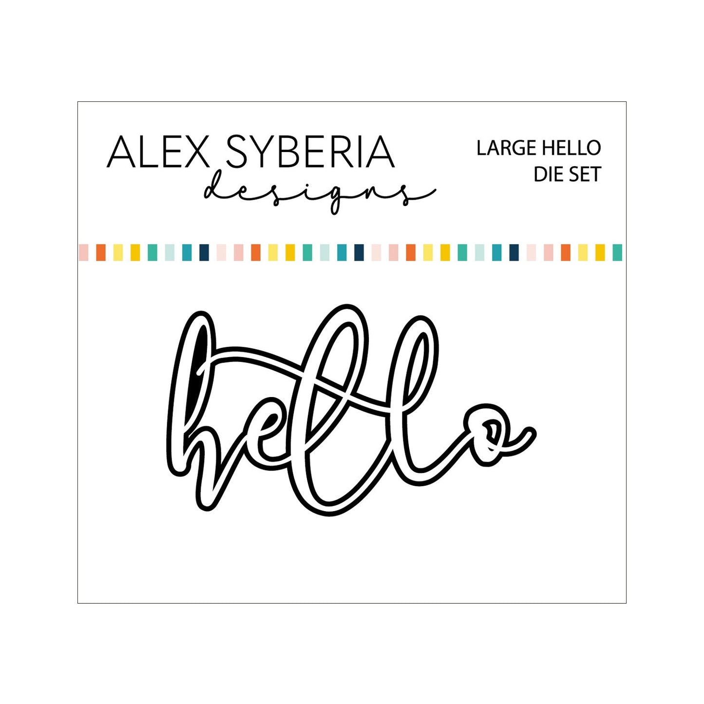 Alex Syberia Designs Large Hello Die Set - CraftSource Market: Craft Supplies & Kits Papercraft > Dies > Metal Cutting Dies