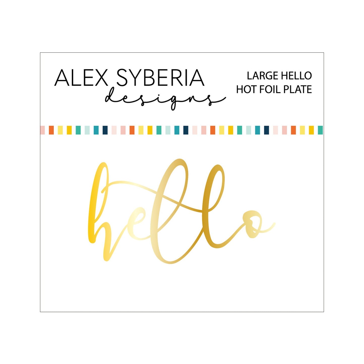 Alex Syberia Designs Large Hello Hot Foil Plate - CraftSource Market: Craft Supplies & Kits Foiling and Letterpress