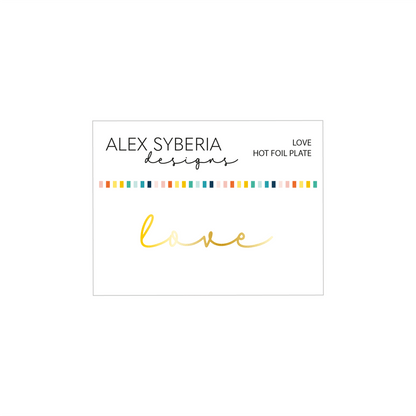 Alex Syberia Designs Love Hot Foil Plate - CraftSource Market: Craft Supplies & Kits Foiling and Letterpress