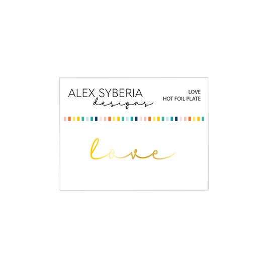 Alex Syberia Designs Love Hot Foil Plate - CraftSource Market: Craft Supplies & Kits Foiling and Letterpress