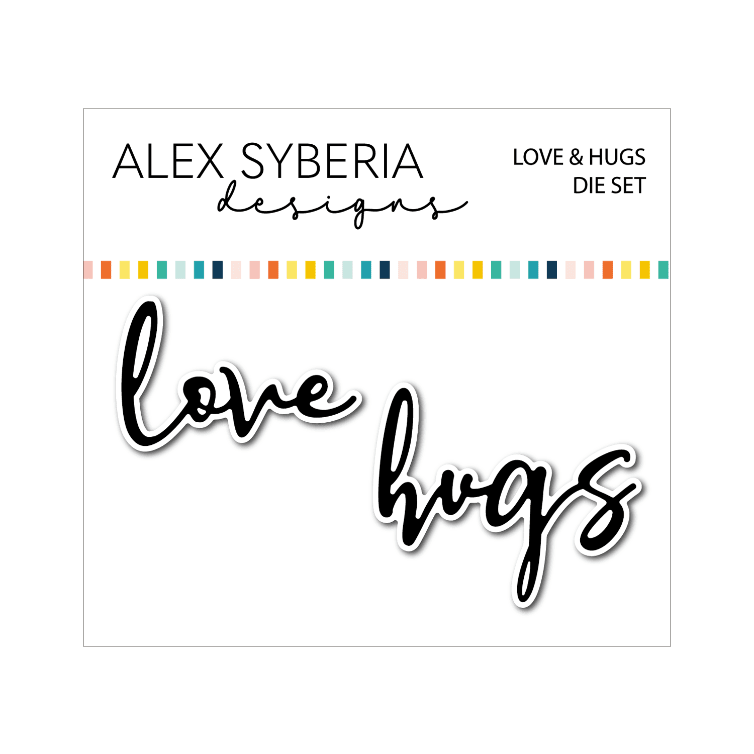 Alex Syberia Designs Love & Hugs Die Set - CraftSource Market: Craft Supplies & Kits Papercraft > Dies > Metal Cutting Dies