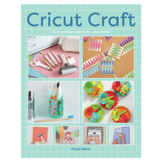 Cricut Craft: 25 Beautiful Makes For Your Home - CraftSource Market: Craft Supplies & Kits Paperback