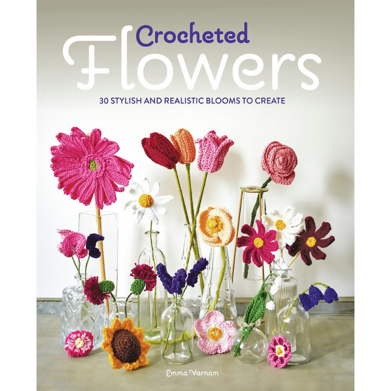 Crocheted Flowers: 30 Stylish and Realistic Blooms to Create - CraftSource Market: Craft Supplies & Kits Paperback